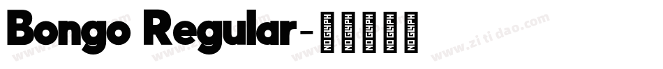 Bongo Regular字体转换